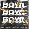 Moseee - BOWL BOWL BOWL