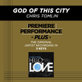 Premiere Performance Plus: God Of This City