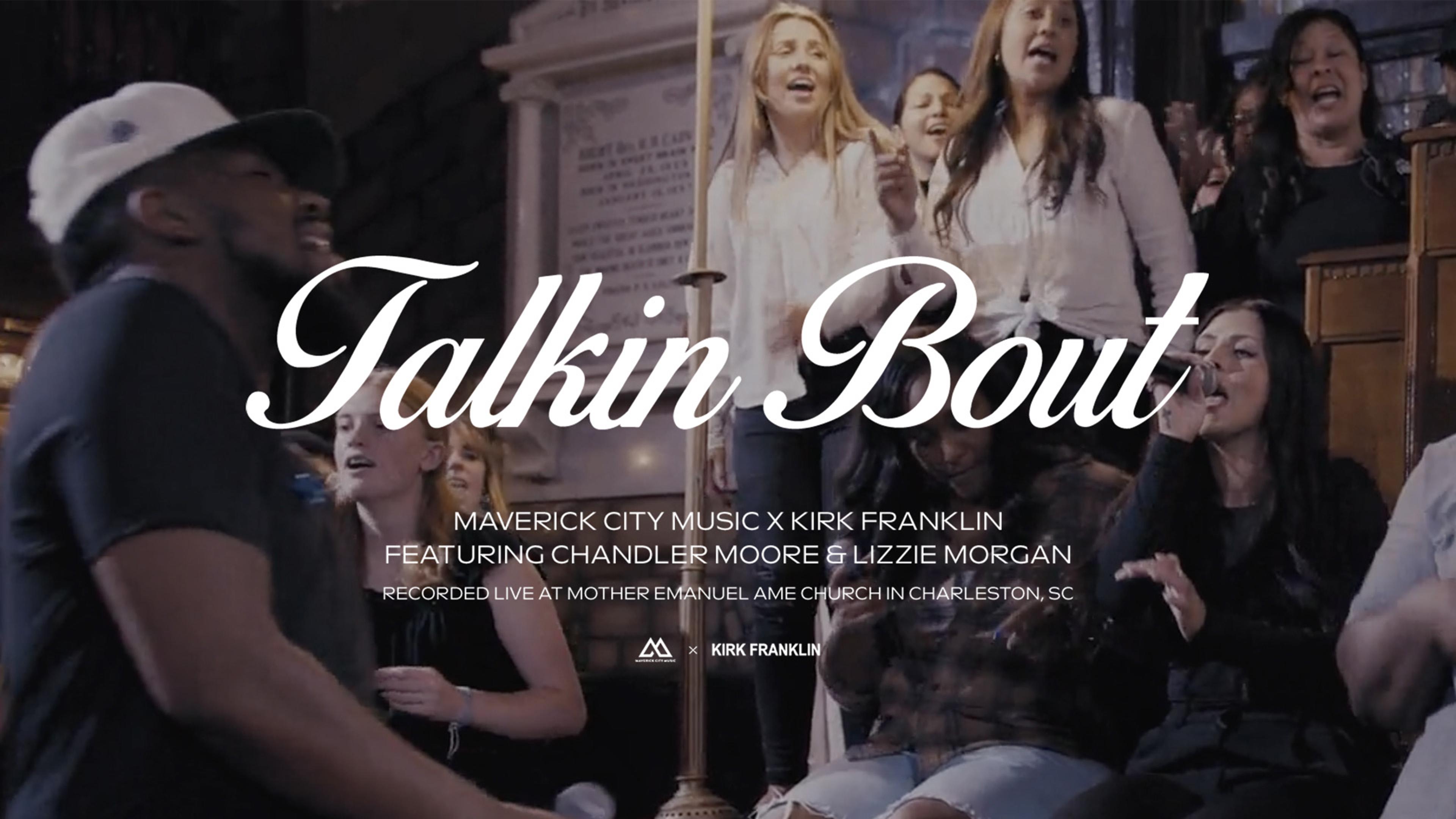Maverick City Music - Talkin Bout (Love) (Music Video)