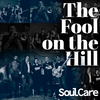 SOULCARE - The Fool on the Hill