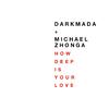 Darkmada - How Deep Is Your Love