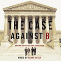 The Case Against 8 (Original Motion Picture Soundtrack)