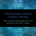 Astral Classic: Franz Joseph Haydn, Anton Dvorak (하이든, 드보르작)专辑