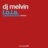 DJ Melvin - L.O.I.S. (Sidney Samson Part 2 Mix)