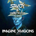 Shots (SAVOY & Summer Was Fun Remix)专辑