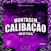 MC BM OFICIAL - Montagem Calibação Neótica