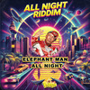 Elephant Man - All Night (Radio Edit)