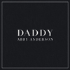 Abby Anderson - Daddy