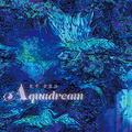 AQUADREAM