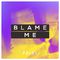 Blame Me专辑