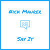 Nick Maurer - Say It