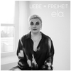 Ela. - Liebe = Freiheit