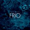 TĀLĀ - Frio