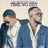 Gino Brown - Time No Dey