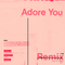 Adore You (Endless Remix)专辑