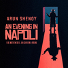 Arun Shenoy - An Evening In Napoli