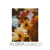 Alora - ONIRICO