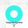 Tokyo On My Mind feat. Nathan Hartono