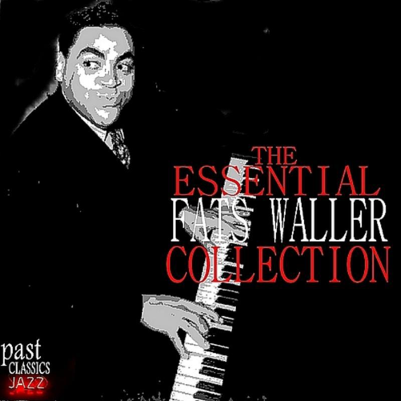 The Essential Fats Waller Collection专辑