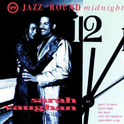 Jazz \'Round Midnight: Sarah Vaughan专辑