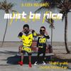 R.I.Plk - Must Be Nice (feat. Justin Silverstar & Shane Young)