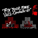 Fix Your Face Vol. 2 (Coachella ‘09)专辑