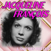 Jacqueline François - La province et mon coeur (Remastered)