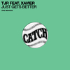 TJR - Just Gets Better (Todd Edwards Remix)