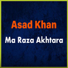 Asad Khan - Zama Zargai De