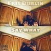 Eris Dublin - Say What