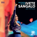 Multishow ao Vivo - Ivete Sangalo 20 Anos (Deluxe Version)专辑