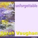 Sarah Vaughan - The Unforgettable