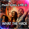 Marq Aurel - What The Hack (Party Bounce Mix)