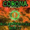DJL - Corona (Ruhrpottkinnaz Remix)