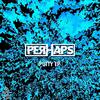 perhaps - The Alarm