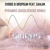 DVBBS - Pyramids (Basslockers Remix) [feat. Sanjin]