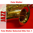 Fats Waller Selected Hits Vol. 1