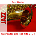 Fats Waller Selected Hits Vol. 1