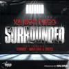 Yaboy Nico - Surrounded (feat. Vonnie, Mad Dog & Bucci)