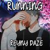 Reyny Daze - Running