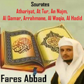 Sourates Athariyat, At Tur, An Najm, Al Qamar, Arrahmane, Al Waqia, Al Hadid