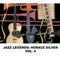 Jazz Legends: Horace Silver, Vol. 4
