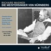 Orchestra and Choir of the Metropolitan Opera House - Die Meistersinger von Nürnberg:Euch macht Ihr‘s leicht,