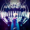 Arms Around You (Original Mix) 