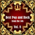 Best Pop and Rock from the 50s Vol 8