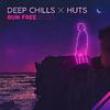 Deep Chills - Run Free (with HUTS) (Original Mix)