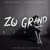 Zo Grand - I hate u, I love u (Zo Grand Remix)