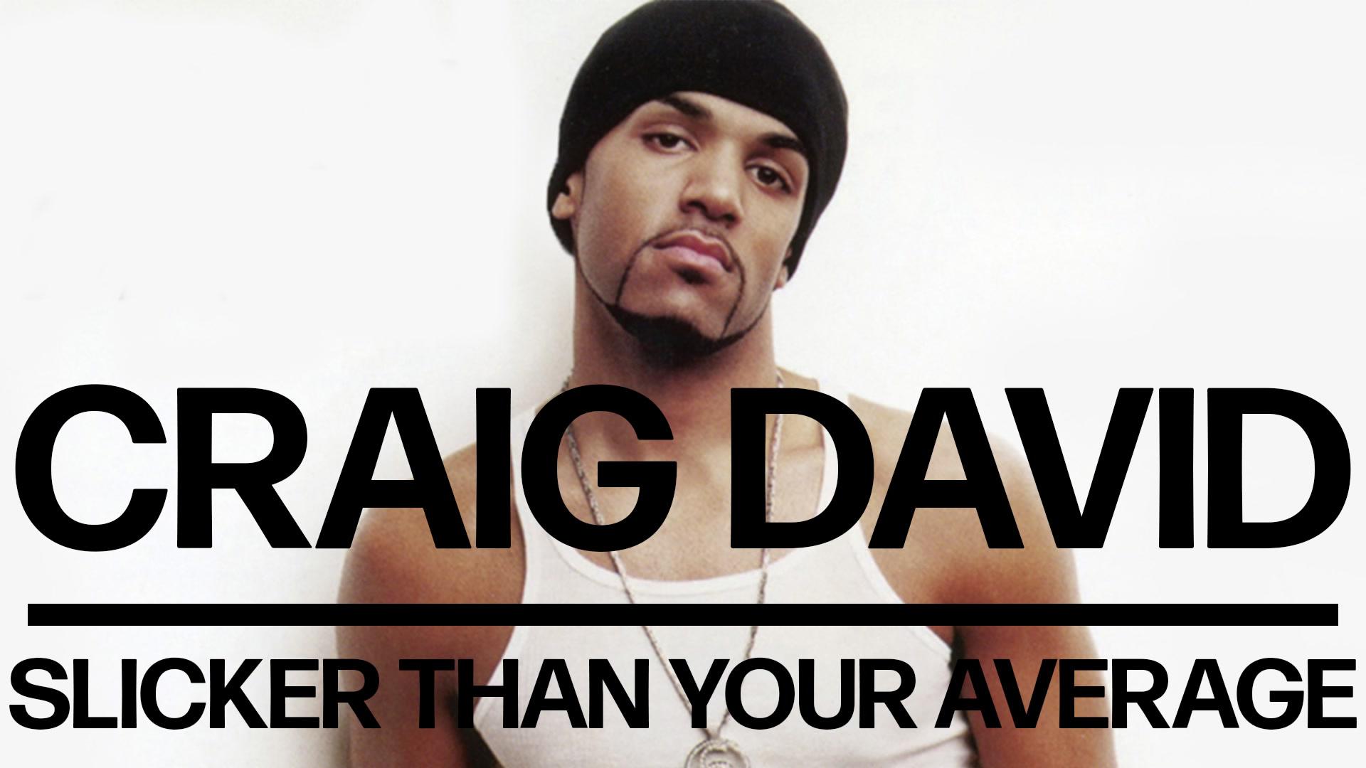 Craig David - Slicker Than Your Average (Official Audio)