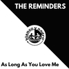 The Reminders - As Long as You Love Me (Hell Version)