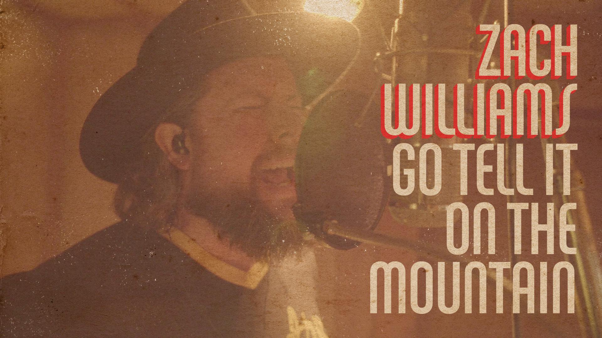 Zach Williams - Go Tell It on the Mountain (Official Music Video)